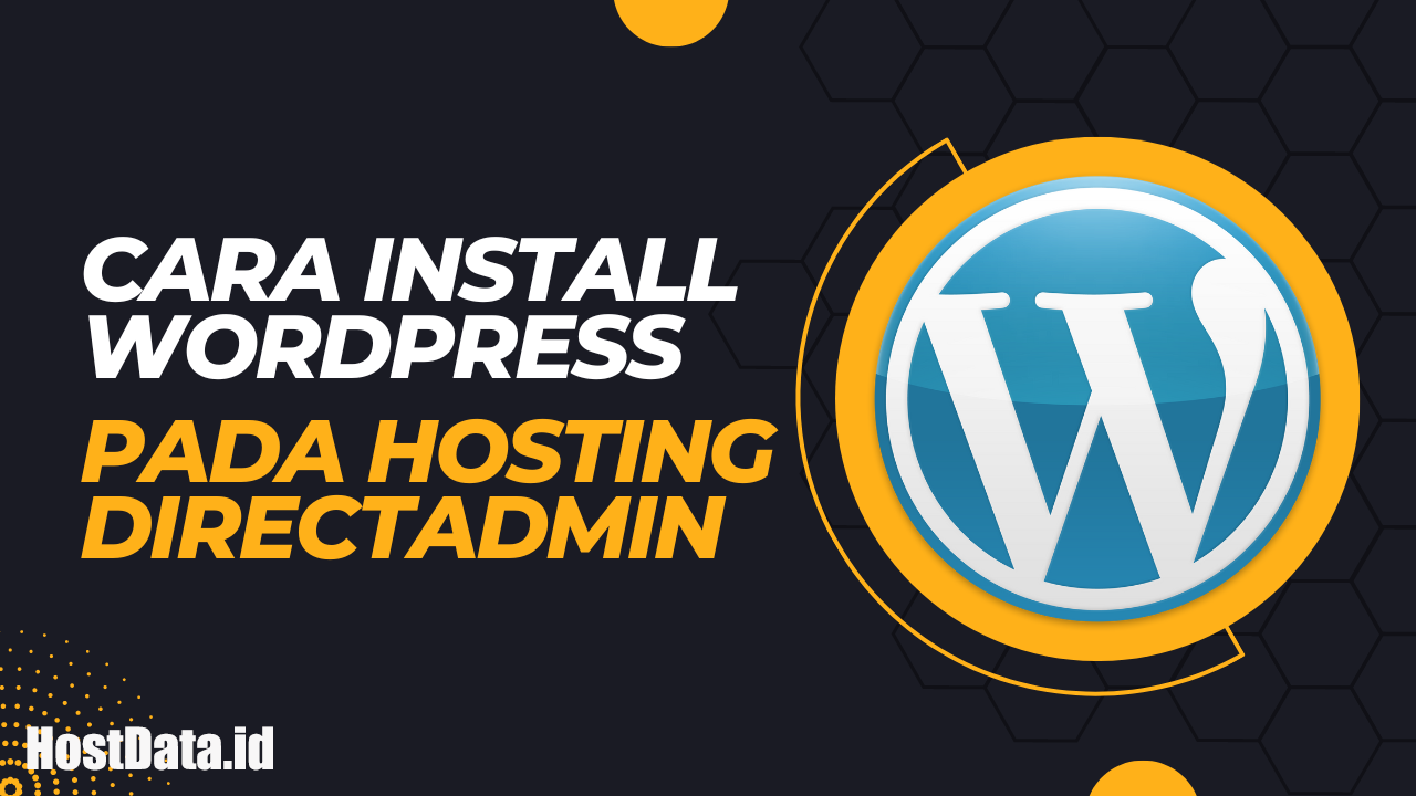 Cara Install WordPress Pada Hosting DirectAdmin