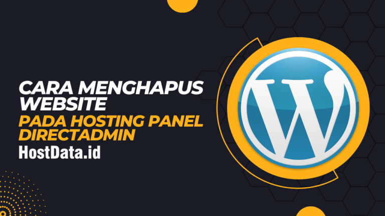 Cara Menghapus Website Pada Hosting Panel DirectAdmin