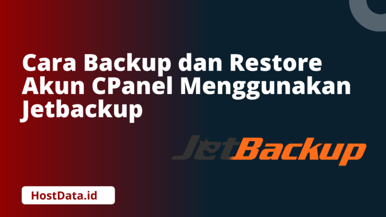 Cara Backup dan Restore Akun CPanel Menggunakan Jetbackup