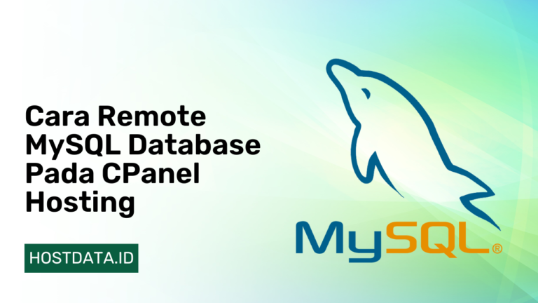 Cara Remote MySQL Database Pada CPanel Hosting
