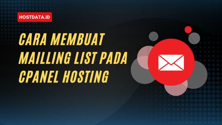 Cara Membuat Mailling List Pada CPanel Hosting