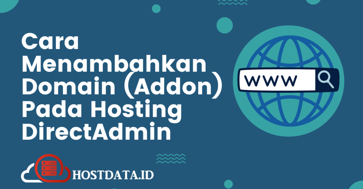 Cara Menambahkan Domain (Add on) Pada Hosting DirectAdmin