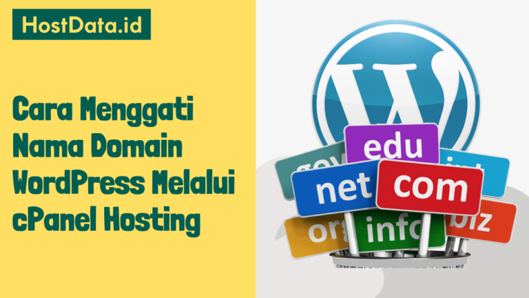 Cara Menggati Nama Domain WordPress Melalui cPanel Hosting