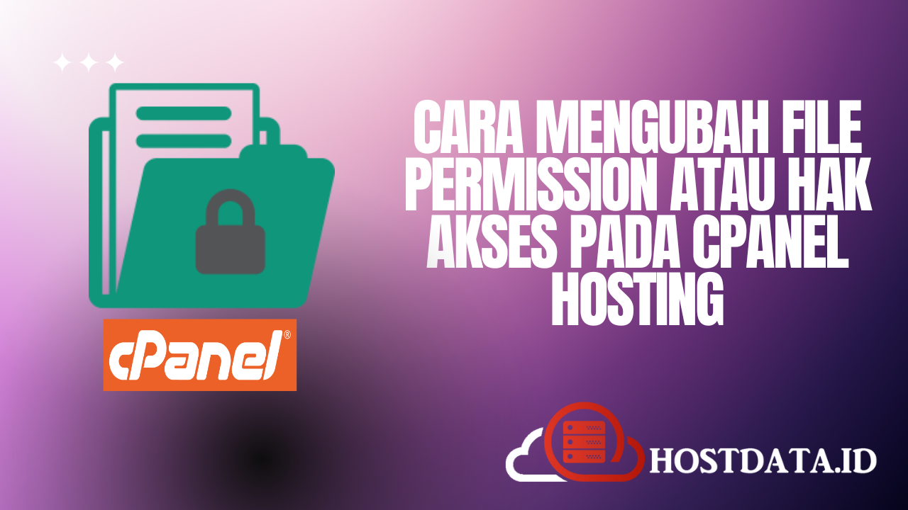 Cara Mengubah File Permission Atau Hak Akses Pada CPanel Hosting