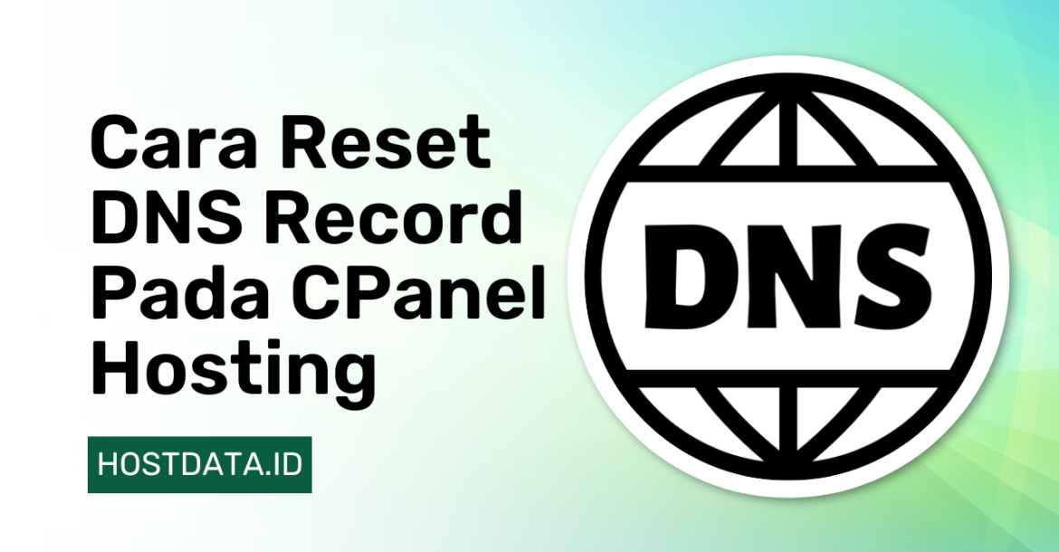 Cara Reset DNS Record Pada CPanel Hosting
