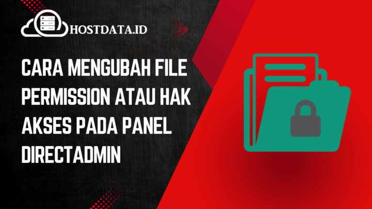 Cara Mengubah File Permission Atau Hak Akses Pada Panel DirectAdmin