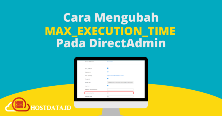 Cara Mengubah Max_Execution_Time Pada DirectAdmin
