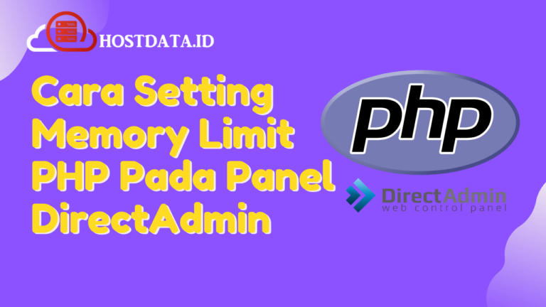 Cara Setting Memory Limit PHP Pada Panel DirectAdmin