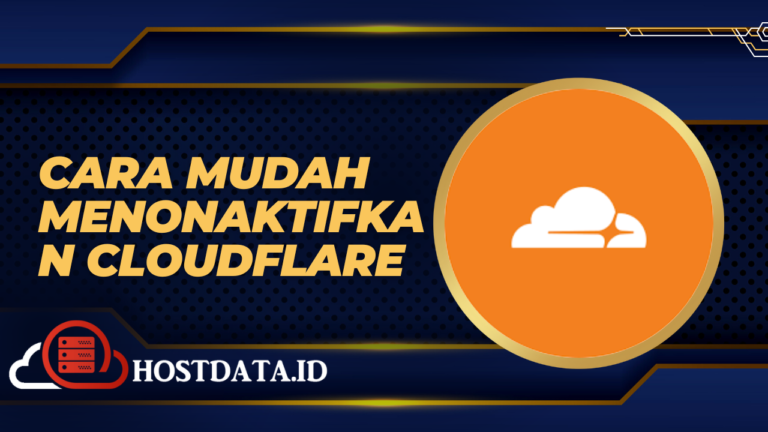 Cara Mudah Menonaktifkan Cloudflare
