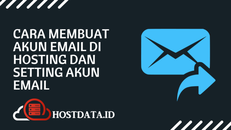 Cara Membuat Akun Email di Hosting dan Setting Akun Email