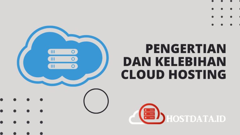 Pengertian dan Kelebihan Cloud Hosting