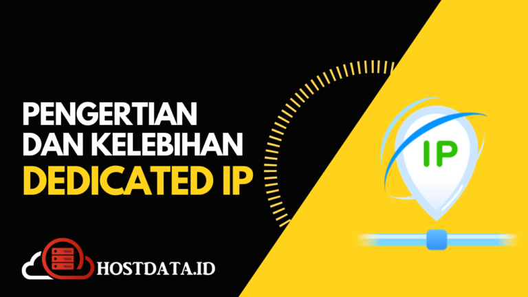 Pengertian dan Kelebihan Dedicated IP