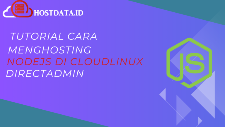 Tutorial Cara Menghosting Script NodeJS di Cloudlinux Directadmin