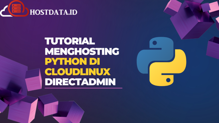 Tutorial Cara Menghosting Script Python di Cloudlinux Directadmin