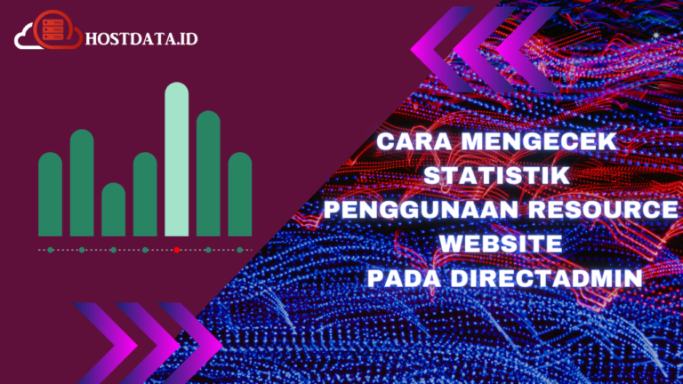 Cara Mengecek Statistik Penggunaan Resources Website Pada Directadmin