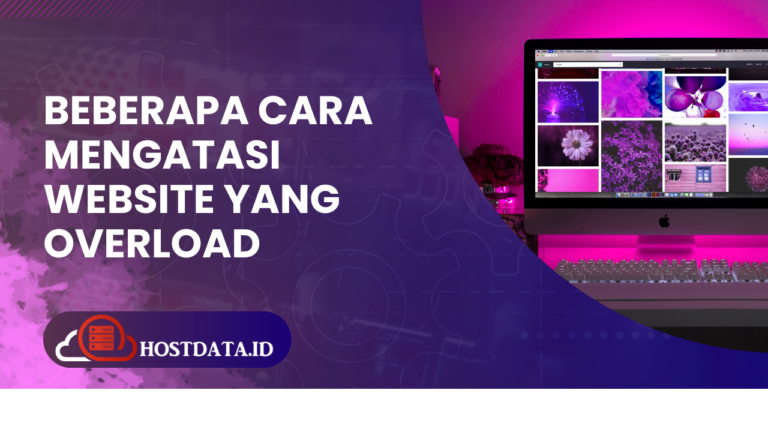 Beberapa Cara Mengatasi Website yang Overload