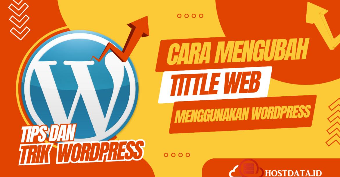 Cara Mengubah Tittle Web Menggunakan WordPress