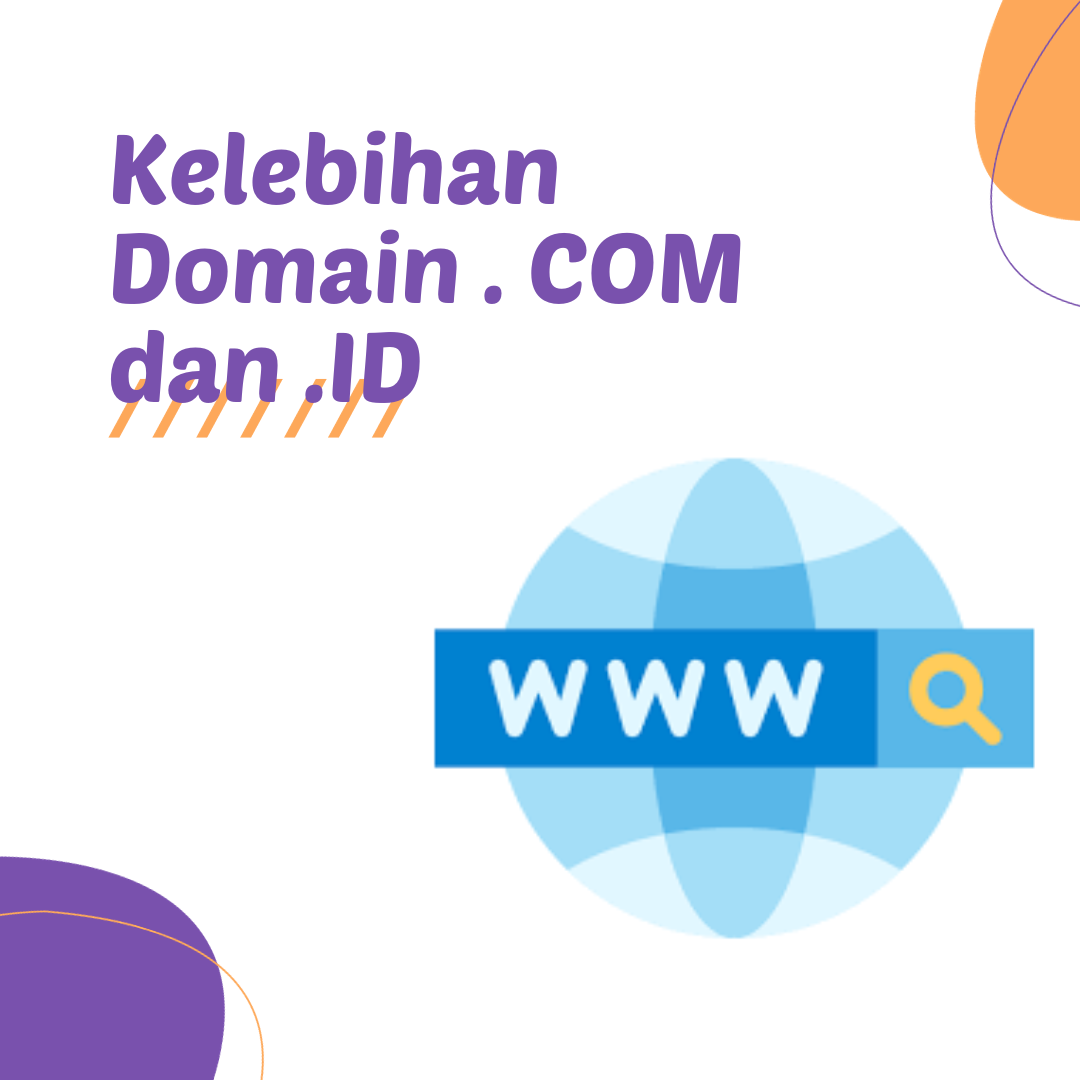 Kelebihan Domain . COM dan .ID