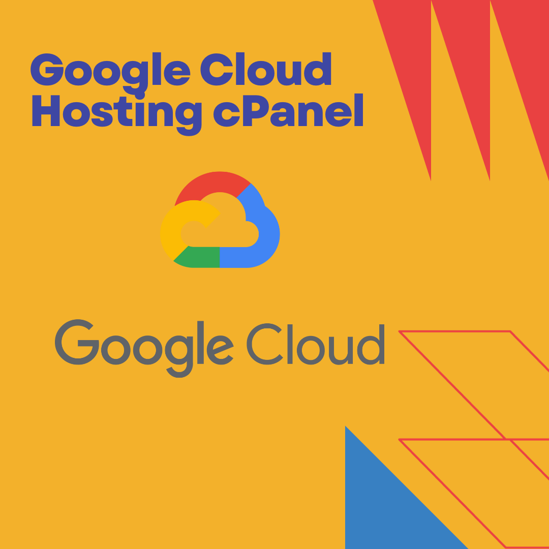 Layanan dan Istilah Google Cloud Hosting cPanel