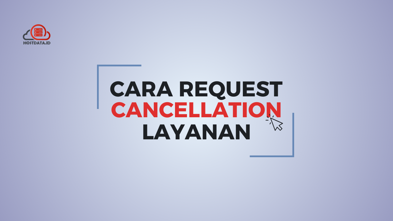 Cara Menghentikan Layanan dan Tagihan Hostdata
